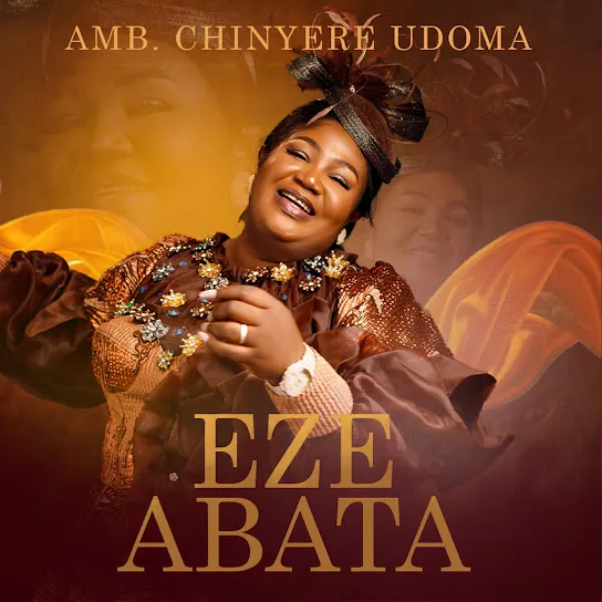 Amb. Sis. Chinyere Udoma – Eze Abata Mp3 Download