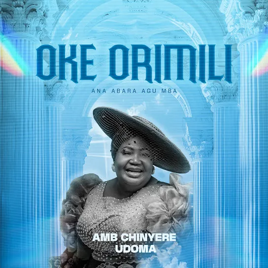 Amb. Sis. Chinyere Udoma - OKE ORIMILI Mp3 Download