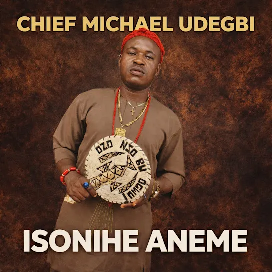 Chief Michael Udegbi – Isonihe Aneme Mp3 Download