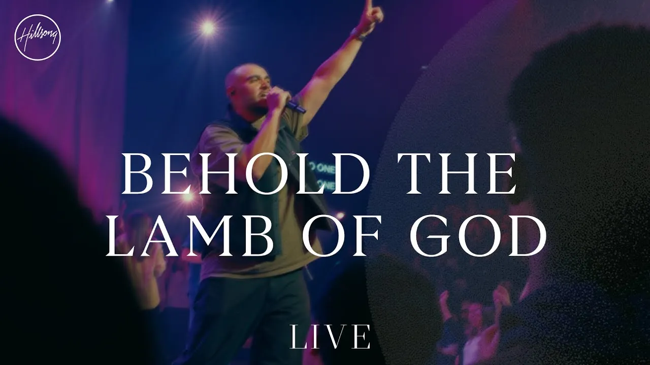 Hillsong Worship - Behold The Lamb Of God Mp3 Download