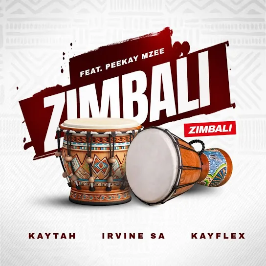 Kaytah – Zimbali ft. Kayflex ZA, Irvine SA & Peekay Mzee Mp3 Download
