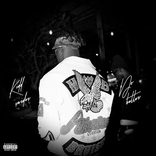 Kidd Carder – Do Better Mp3 Download