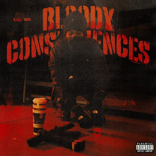 Lil 50 - Bloody Consequences Lil 50 - Bloody Consequences Mp3 Download