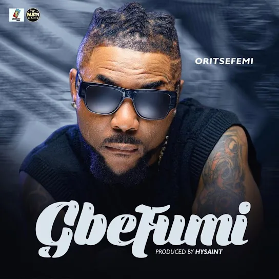 Oritse Femi - Gbefumi Mp3 Download