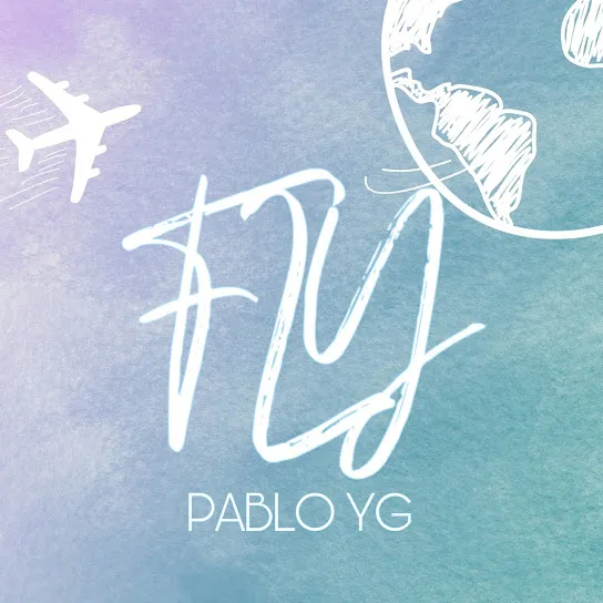 PABLO YG - Fly Mp3 Download