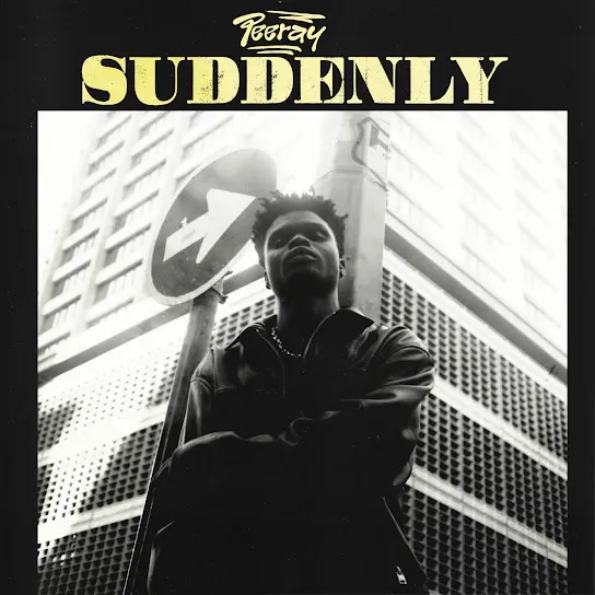 Peeray – Suddenly Mp3 Download