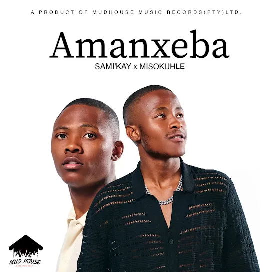 Sami'Kay - Amanxeba ft. Misokuhle Sami'Kay - Amanxeba ft. Misokuhle Mp3 Download