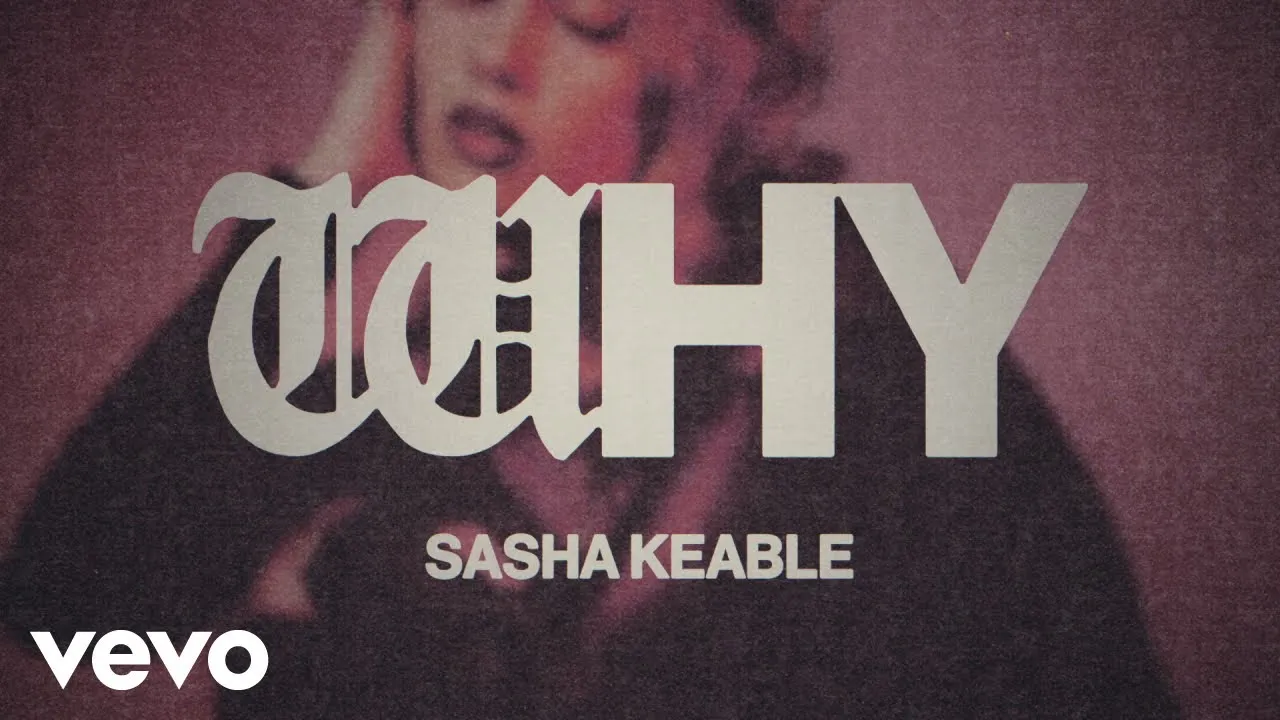 Sasha Keable - WHY Mp3 Download