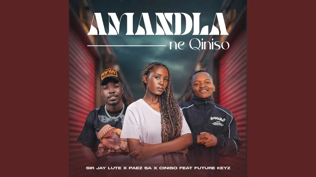Sir Jay Lute, Paez SA & Ciniso - Amandla Ne Qiniso  Feat. Future Keyz Mp3 Download