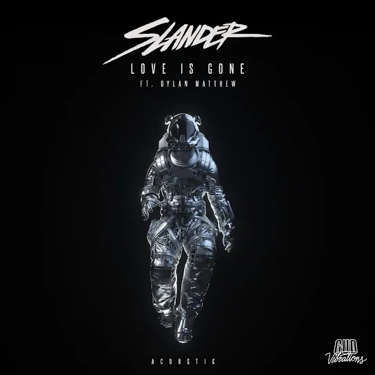 SLANDER - Love Is Gone (Acoustic) ft. Dylan Matthew Mp3 Download