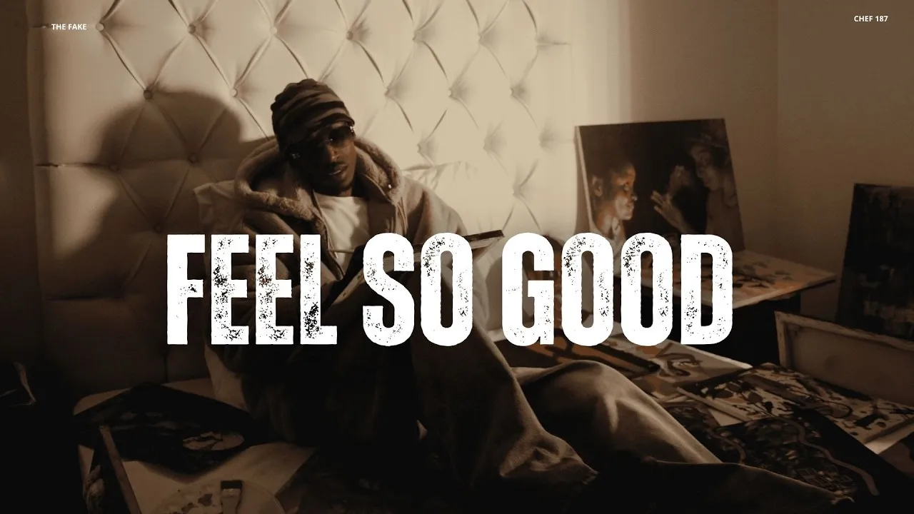 The F.A.K.E x CHEF 187 - Feel So Good The F.A.K.E x CHEF 187 - Feel So Good Mp3 Download