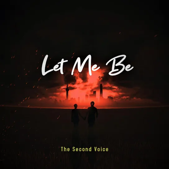 The Second Voice – LET ME BE Mp3 Download