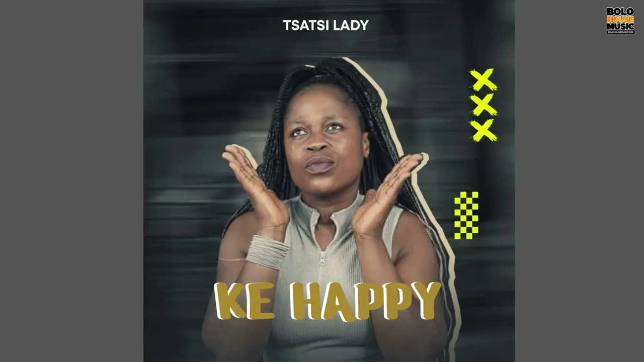 Tsatsi Lady - Ke Happy Mp3 Download