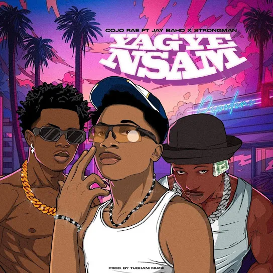 Cojo Rae - Yagye Nsam ft. Jay Bahd & Strongman Mp3 Download