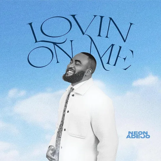 Neon Adejo - Lovin On Me Mp3 Download